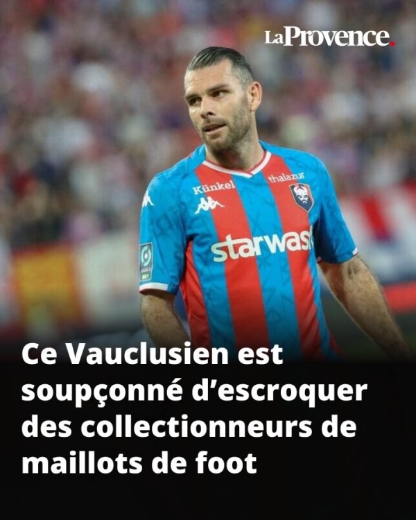 最贵1680欧1件！法媒：前法甲球员卖运动活动    服  收款不发货 已有50人付款